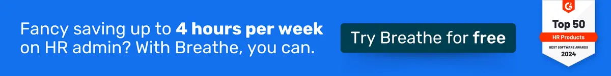 Blog CTA banner 'Fancy saving up to 4 hours per week on HR admin? With Breathe, you can.'