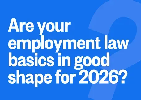 Are you employment law basics in good shape for 2026 | Quiz