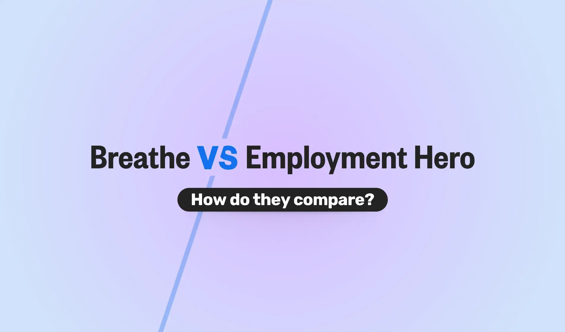 “Breathe vs Employment Hero” title image with a light purple and blue gradient background. The words “How do they compare?” appear in a bold black button below the main title.