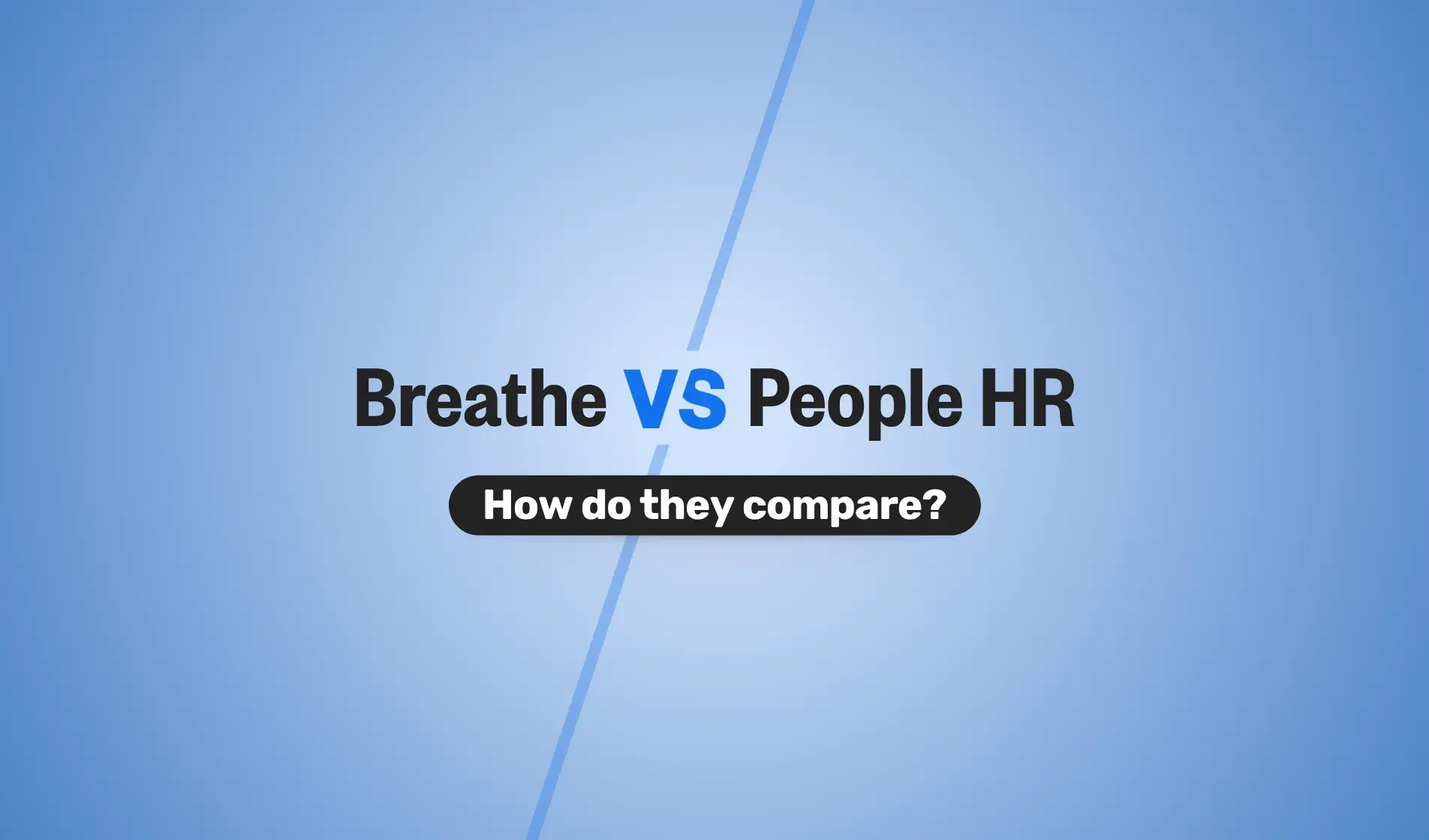 Side-by-side comparison graphic with the text ‘Breathe vs People HR: How do they compare?’ on a blue background