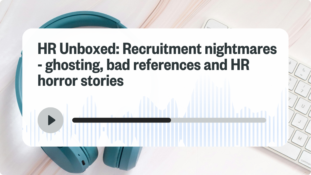 HR unboxed recruitment nightmares